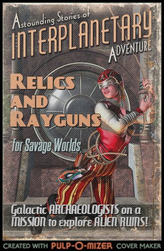 Relics and Rayguns: Session Zero